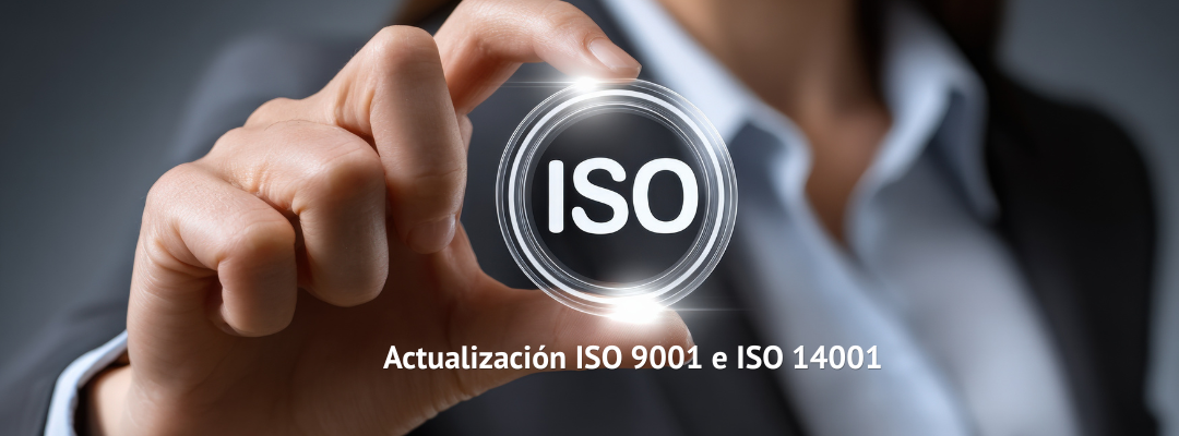 Actualización ISO 9001 e ISO 14001